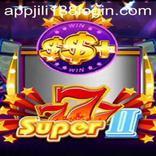 Explore the Exciting World of Super777II and Seamless Access with Jili188 Login App